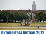 Fotos Aufbauzeit Oktoberfest München 2012 - erste Wiesnaufbau Fotos vom 10.07.2012 (©Foto: Martin Schmitz)
